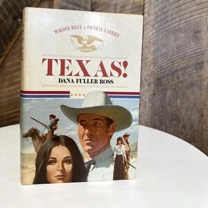 Vintage Texas! Wagons West Vol 5 Hardcover W/jacket 1980 Dana Fuller Ross